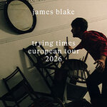 James Blake - Trying Times Tour | Support: Monica Martin